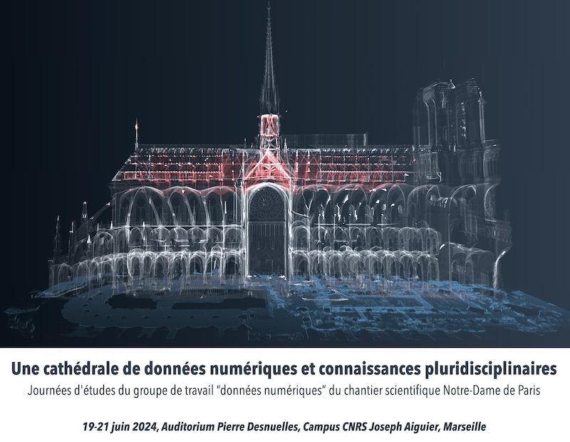 Journées d'études " Une cathédrale de données numériques et connaissances pluridisciplinaires pour les sciences du patrimoine"